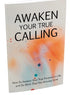 Awaken Your True Calling