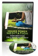 HIGHER POWER Meditation for a Greater Relationship with your Maker